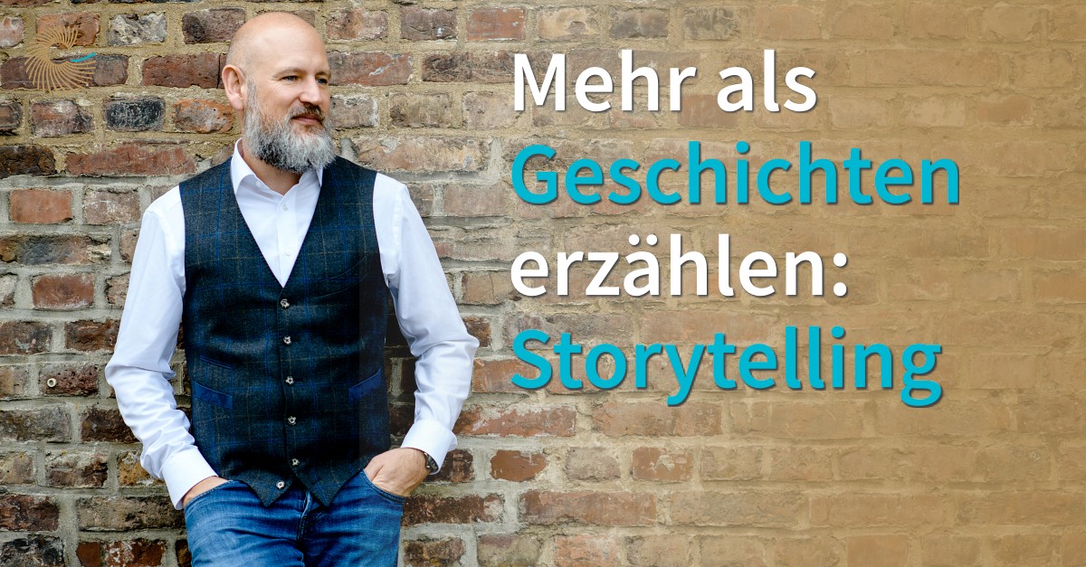 Storytelling - mehr als Geschichten erzählen